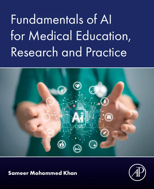 Fundamentals of AI for Medical Education, Research and Practice