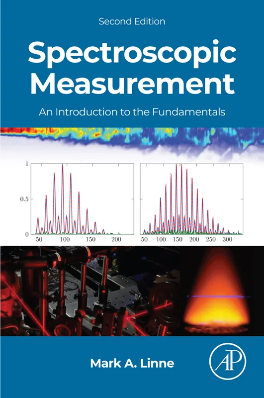 Spectroscopic Measurement: An Introduction to the Fundamentals 2nd Edition