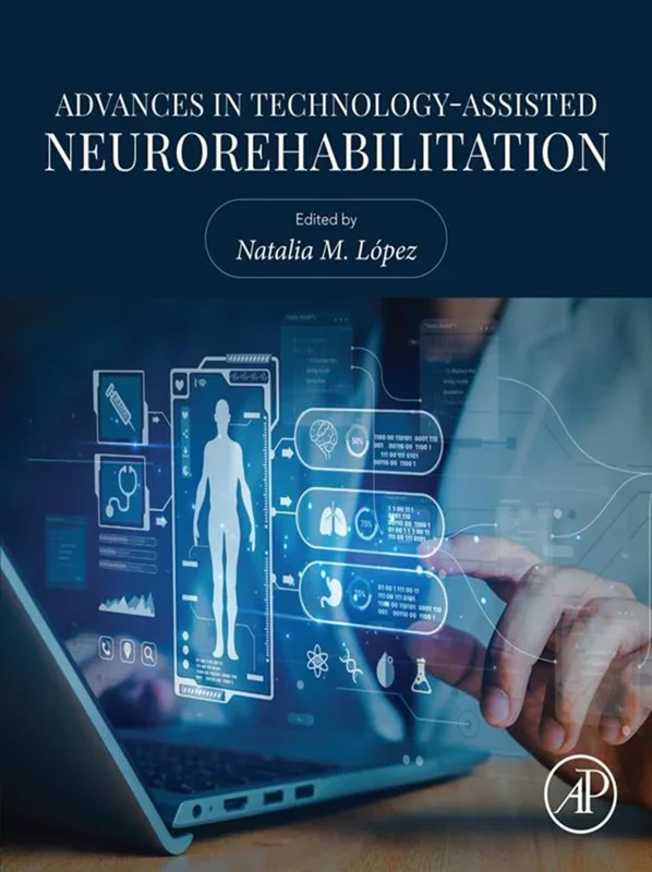 Advances in Technology-Assisted Neurorehabilitation