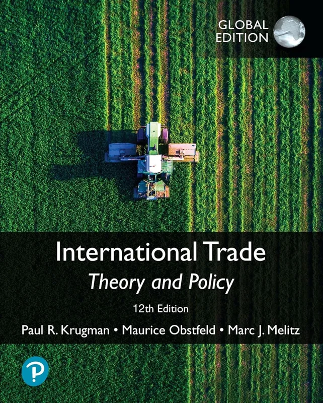 International Trade: Theory and Policy, 12th Edition, Global Edition