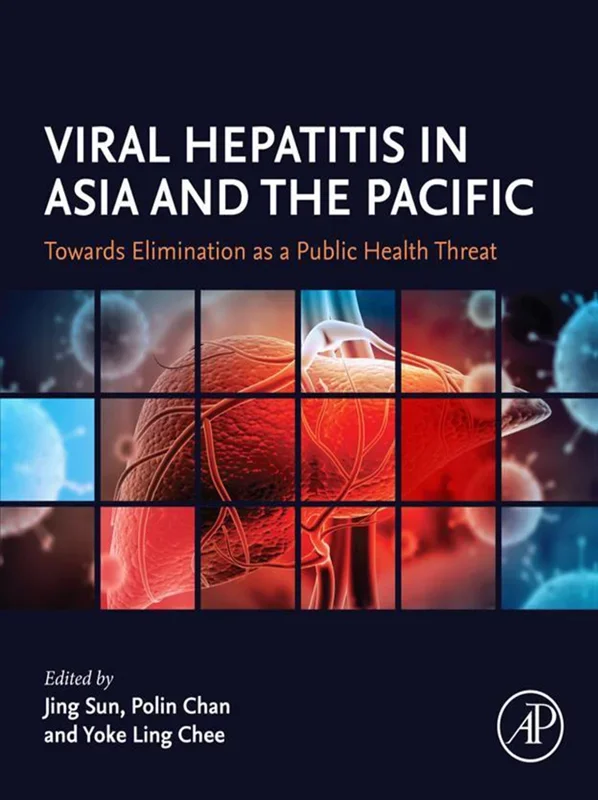 Viral Hepatitis in Asia and the Pacific: Towards Elimination as a Public Health Threat
