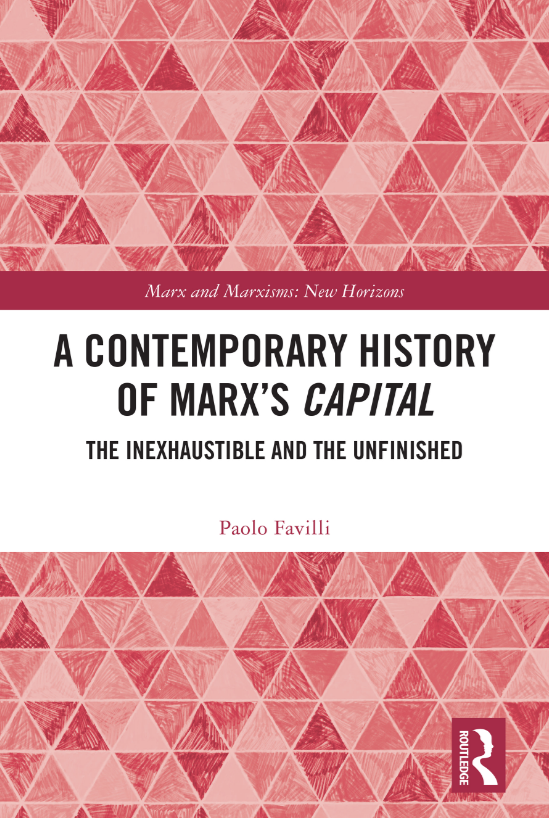 A Contemporary History of Marx’s Capital: The Inexhaustible and the Unfinished
