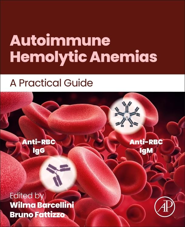 Autoimmune Hemolytic Anemias: A Practical Guide