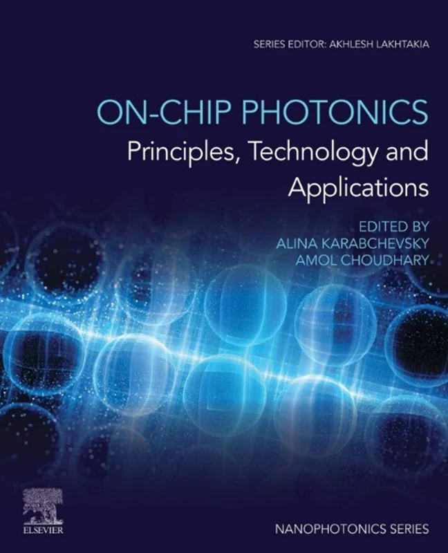 On-Chip Photonics: Principles, Technology and Applications (Nanophotonics)