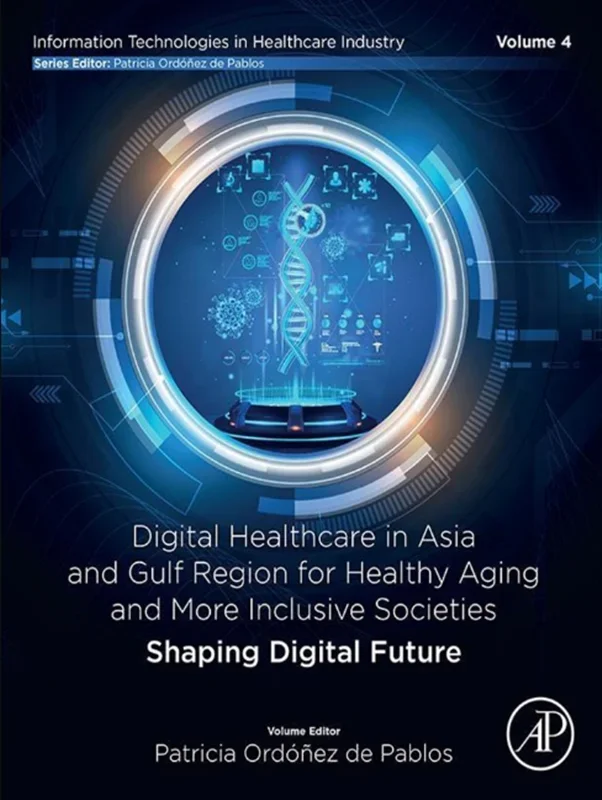 Digital Healthcare in Asia and Gulf Region for Healthy Aging and More Inclusive Societies: Shaping Digital Future