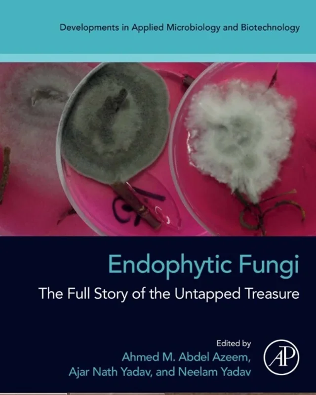 Endophytic Fungi: The Full Story of the Untapped Treasure