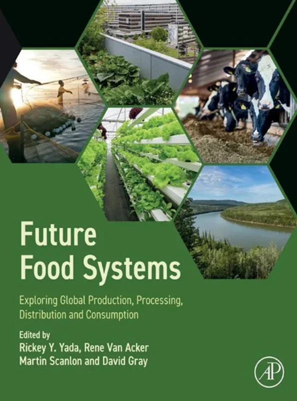 Future Food Systems: Exploring Global Production, Processing, Distribution and Consumption