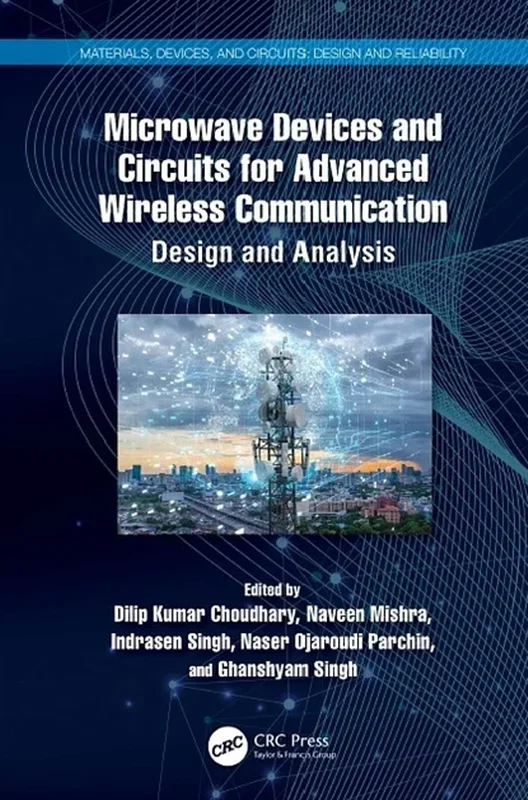 Microwave Devices and Circuits for Advanced Wireless Communication: Design and Analysis